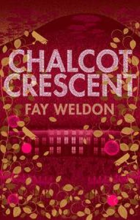 Chalcot Crescent by Fay Weldon