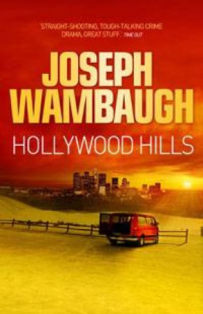 Hollywood Hills by Joseph Wambaugh