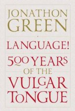 Language 500 Years of the Vulgar Tongue