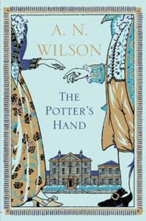 The Potter's Hand by A.N. Wilson