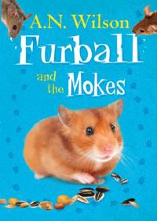 Furball and the Mokes by A.N. Wilson
