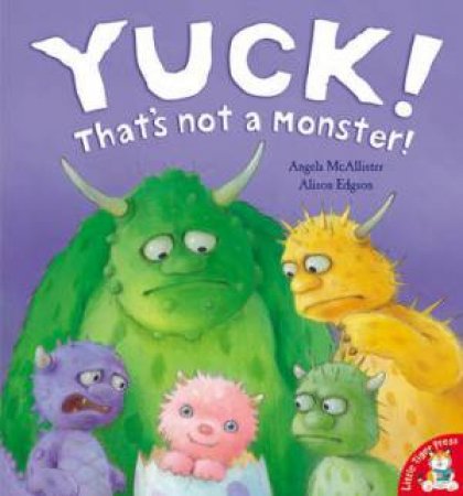 Yuck! That's Not a Monster! by Angela McAllister