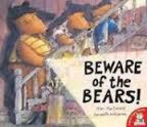 Beware Of The Bears! by Alan MacDonald and Gwyneth Williamson