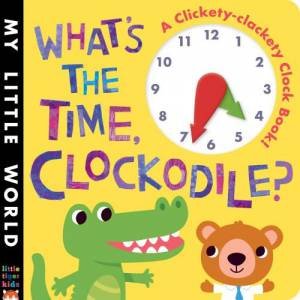 What's the Time Clockodile? by Various