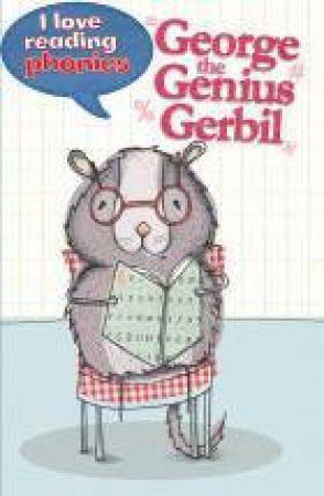 George the Genius Gerbil by Louise Goodman