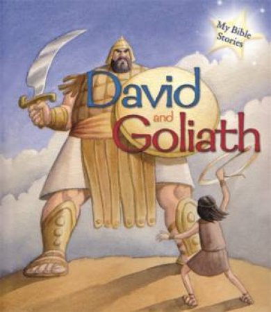 My Bible Stories: David and Goliath by Sasha Morton