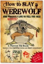 How to Slay a Werewolf