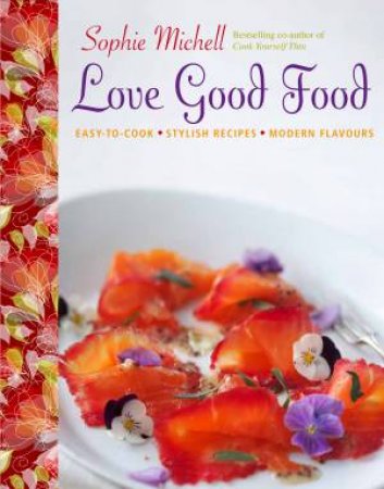 Love Good Food by Sophie Michell