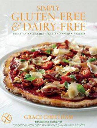 Simply Gluten-Free and Dairy Free by Grace Cheetham