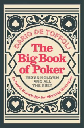 The Big Book Of Poker by Dario De Toffoli
