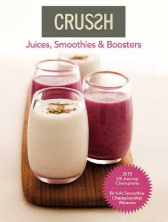Crussh: Juices, Smoothies and Boosters by Various