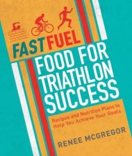Fast Fuel Food For Triathlon Success