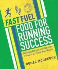 Fast Fuel Food For Running Success