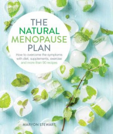 The Natural Menopause Plan by Maryon Stewart