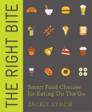 The Right Bite Smart Food Choices for Eating on the Go
