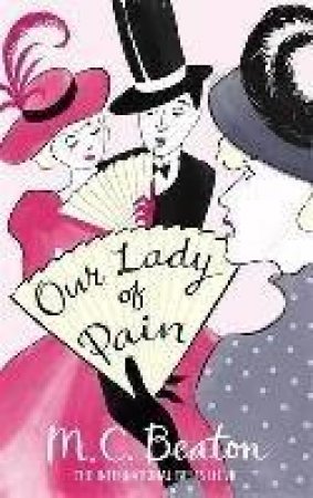 Our Lady of Pain by M.C. Beaton