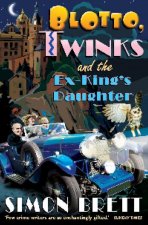 Blotto Twinks and the ExKings Daughter