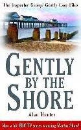 Gently By The Shore by Mr Alan Hunter