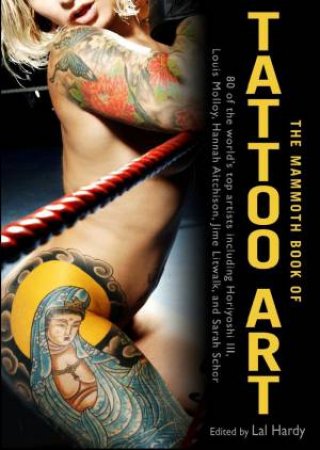 Mammoth Book of Tattoo Art by Lal Hardy