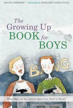 The Growing Up Book For Boys by Davida Hartman & Margaret Anne Suggs