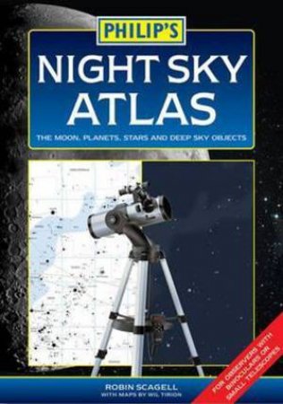 Philip's Night Sky Atlas by Robin  Scagell