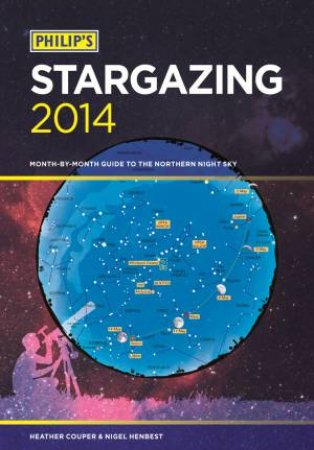 Philip's Stargazing 2014 by Heather Couper & Nigel Henbest