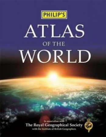 Philip's Atlas of The World by Various