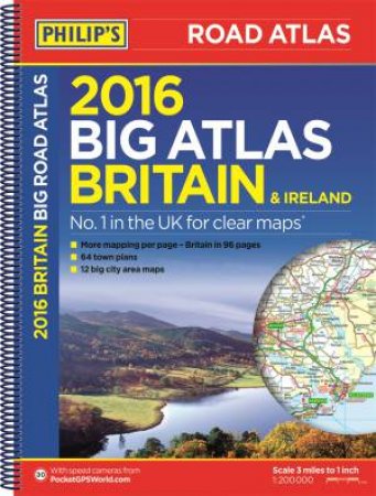 Philip's Big Road Atlas Britain and Ireland 2016 by Philip's