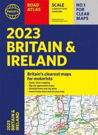 Philip's Complete Road Atlas Britain and Ireland by Philip's Maps