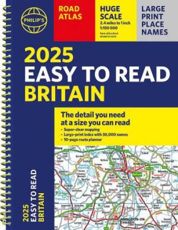 Philip's Easy to Read Road Atlas of Britain by Philip's Maps