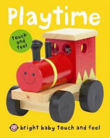 Bright Baby Touch and Feel: Playtime by Various