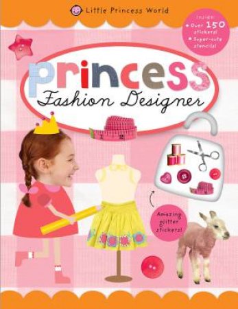 Fashion Designer by Princess World Sticker Activity B Little