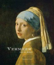 Vermeer And His World 16321675