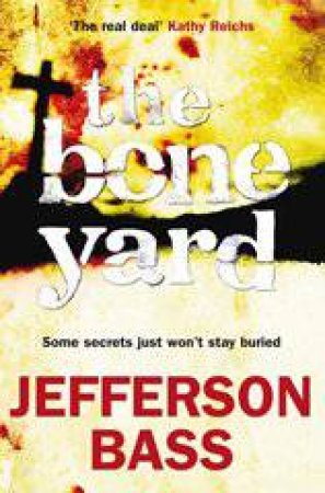 The Bone Yard by Jefferson Bass