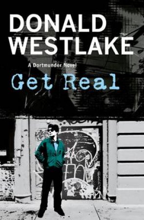 Get Real by Donald E Westlake