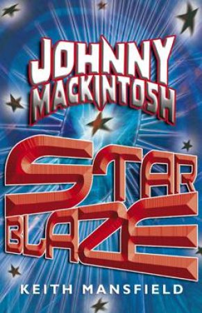 Johnny Mackintosh Starblaze by Keith Mansfield