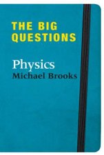 The Big Questions Physics