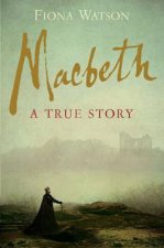 Macbeth A True Story
