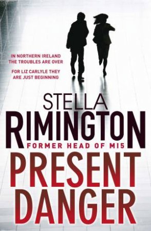 Present Danger by Stella Rimington