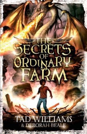 The Secrets of Ordinary Farm by Tad Williams & Deborah Beale