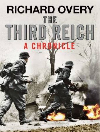 Third Reich : A Chronicle by Richard Overy