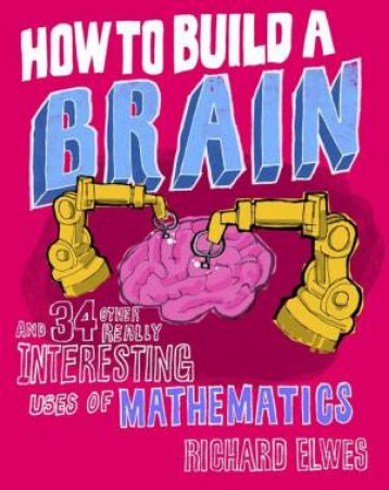 How To Build A Brain by Richard Elwes