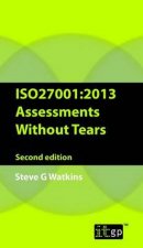 ISO27001 2013 Assessments without Tears