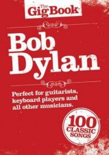 The Gig Book Bob Dylan