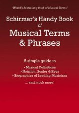 Schirmers Handy Book of Musical Terms and Phrases