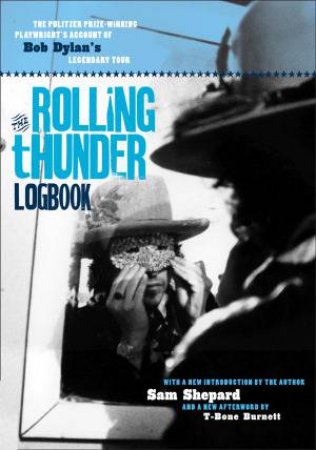 Rolling Thunder Logbook by Sam Shepard