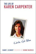 Little Girl Blue The Life of Karen Carpenter