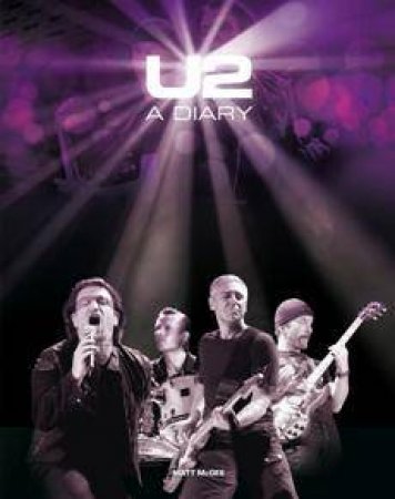 U2: A Diary by Matt McGee