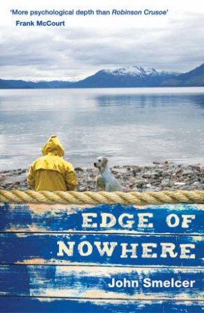 The Edge Of Nowhere by John Smelcer