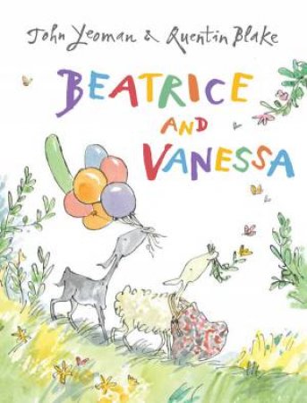 Beatrice And Vanessa by John Yeoman & Quentin Blake 